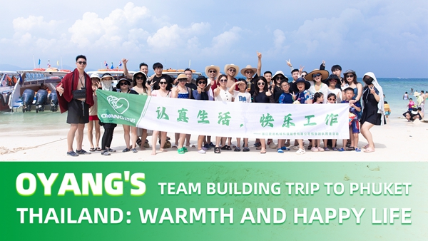 Viagem de Team Building de Oyang para Phuket, Tailândia: Calor e Vida Feliz